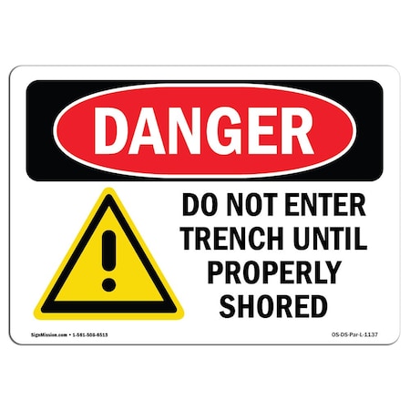 Signmission OSHA Sign, 7" Height, 10" Wide, Aluminum, Do Not Enter Trench Until Properly Shored, Landscape OS-DS-A-710-L-1137